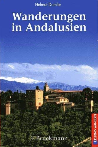 Wanderungen in Andalusien. 40 Touren mit fünf Stadtrundgängen und fünf grossen Radtouren (Erlebnis Wandern) Leisure & Fun