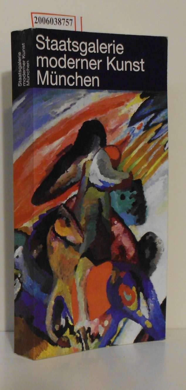 Staatsgalerie moderner Kunst München: Erläuterungen zu ausgewählten Werken Film, Art & Culture