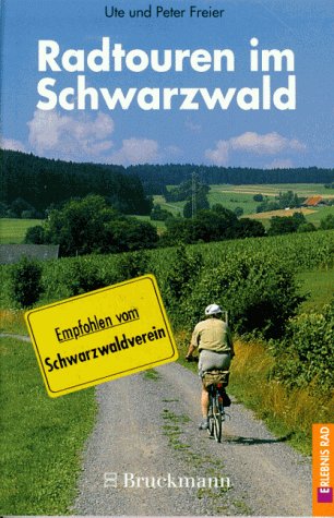 Radtouren im Schwarzwald. 40 Tagesrundtouren im Schwarzwald und in der Rheinebene (Erlebnis Rad) Travel Books