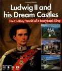 Ludwig II. and His Dream Castles:The Fantasy World of a Storybook King. Memories