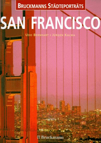 San Francisco: Mit herausnehmbaren Städtebegleiter (Bruckmanns Städteporträts) Travel