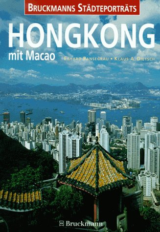 Hongkong mit Macao: Mit herausnehmbarem Städtebegleiter (Bruckmanns Städteporträts) Travel