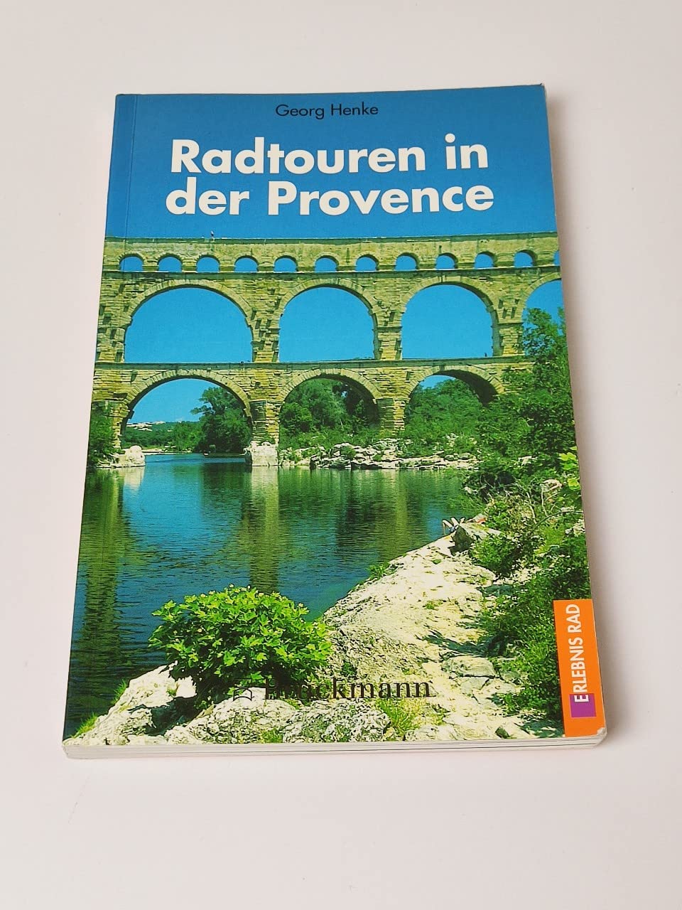 Radtouren in der Provence. 40 Radtouren zwischen Nimes und Nizza mit zahlreichen Varianten Books
