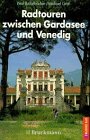 Radtouren zwischen Gardasee und Venedig (Erlebnis Rad) Hiking & Cycling
