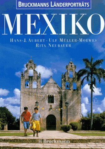 Mexiko: Mit herausnehmbarem Reisebegleiter (Bruckmanns Länderporträts) Travel