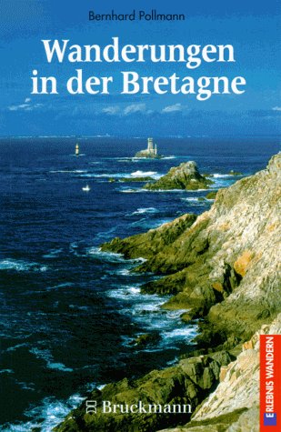Wanderungen in der Bretagne (Erlebnis Wandern) Travel