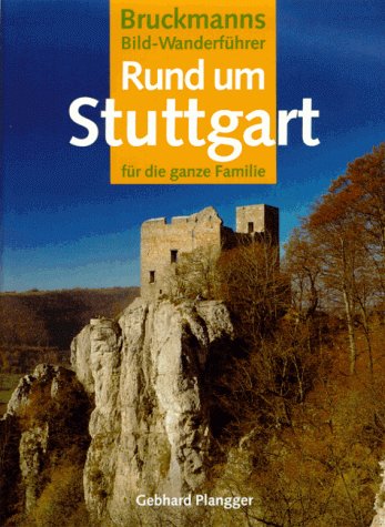 Rund um Stuttgart. Für die ganze Familie (Bruckmanns Bild-Wanderführer) Travel Guides