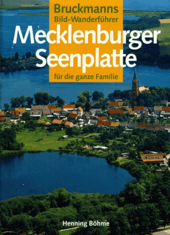 Mecklenburger Seenplatte. Für die ganze Familie (Bruckmanns Bild-Wanderführer) Travel Guides
