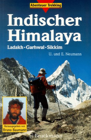 Indischer Himalaya: Ladakh, Garhwal, Sikkim (Abenteuer Trekking): Lakakh, Garhwal, Sikkim Travel Books