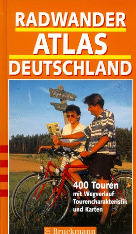 Radwanderatlas Deutschland: 400 Touren mit Wegverlauf, Tourencharakteristik und Karten Hiking & Cycling