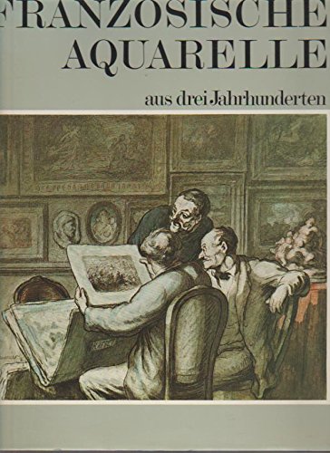 Französische Aquarelle aus drei Jahrhunderten. Books