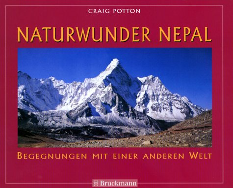 Naturwunder Nepal: Begegnungen mit einer anderen Welt Travel