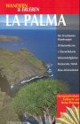 Wandern & Erleben, La Palma: Mit grosser Reisekarte zum Herausnehmen Travel