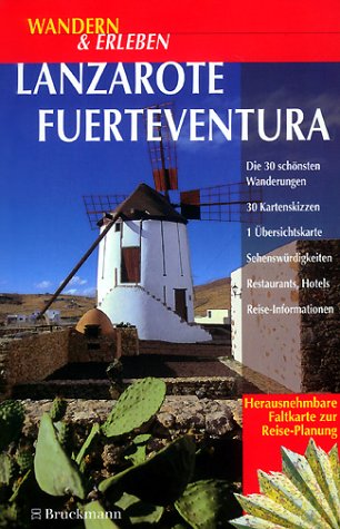 Wandern & Erleben, Lanzarote, Fuerteventura: Mit grosser Reiskarte zum Herausnhemen Books
