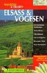 Wandern & Erleben, Elsaß & Vogesen: Mit grosser Reisekarte zum Herausnehmen Hiking & Cycling
