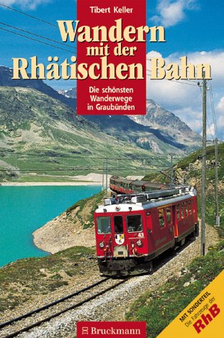 Wandern mit der Rhätischen Bahn: Die schönsten Wanderwege zwischen St. Moritz und Tirano Hiking & Cycling