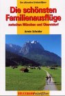 Die schönsten Familienausflüge zwischen München und Oberstdorf: Freizeit- und Erlebnisführer Bayern (Bruckmann Freizeitführer) Travel