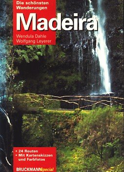 Madeira, Die schönsten Wanderungen (Bruckmann Guide) Travel