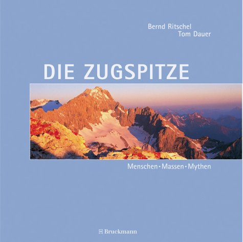 Die Zugspitze: Menschen, Massen, Mythen Leisure, Home & Garden