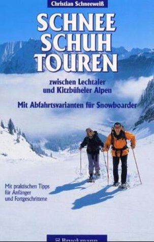 Schneeschuhtouren: Die schönsten Routen zwischen Bodensee und Dachstein Leisure, Home & Garden