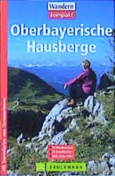 Oberbayerische Hausberge: 35 Wanderungen (Wandern kompakt) Leisure, Home & Garden