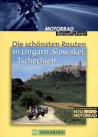 Die schönsten Routen in Ungarn, Slowakei, Tschechien (Motorrad-Reiseführer) Books