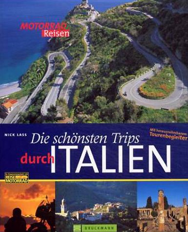 Die schönsten Trips durch Italien (Motorrad-Reiseführer) Leisure, Home & Garden