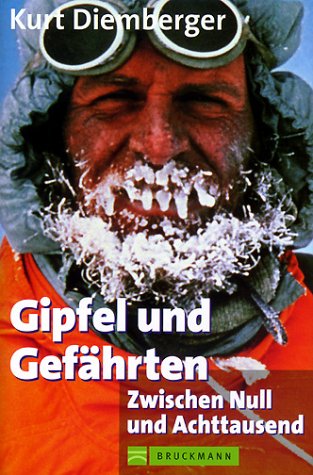 Gipfel und Gefährten: Zwischen Null und Achttausend Leisure & Fun