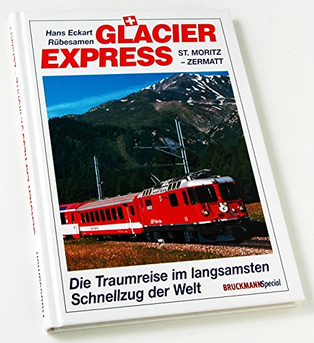 Glacier Express: Die Traumreise im langsamsten Schnellzug der Welt Business & Technology