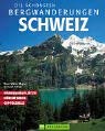 Die schönsten Bergwanderungen Schweiz Leisure, Home & Garden