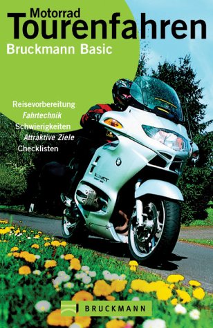 Motorrad Tourenfahren (Bruckmann Basic) Travel Books