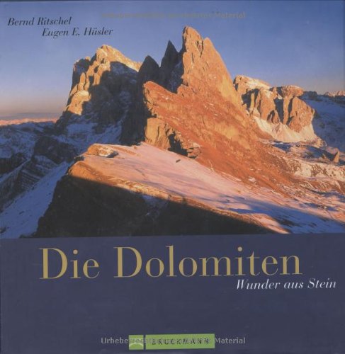 Die Dolomiten: Wunder aus Stein Leisure, Home & Garden Books