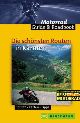 Die schönsten Routen in Kärnten: Motorrad Guide & Roadbook Travel