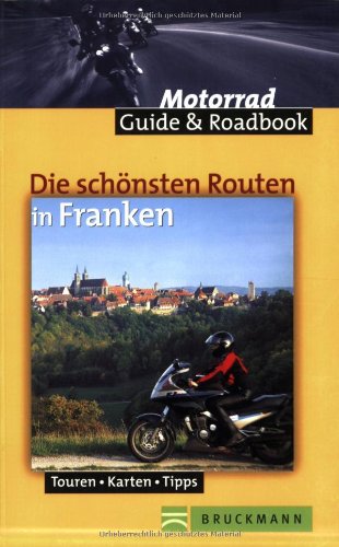 Die schönsten Routen in Franken (Motorrad Guide & Roadbook) Leisure, Home & Garden