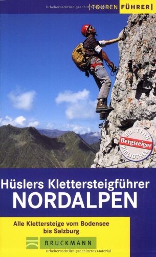 Klettersteigführer Nordalpen: Alle Klettersteige vom Bodensee bis zu den Hohen Tauern (Tourenführer) Leisure, Home & Garden