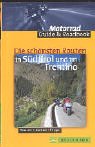 Die schönsten Routen in Südtirol und im Trentino (Motorrad Guide & Roadbook) Leisure, Home & Garden