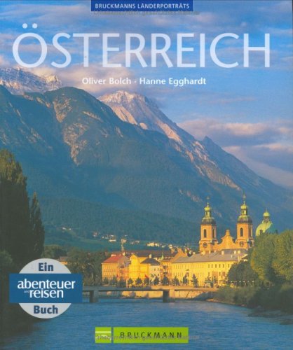 Österreich: Ein Abenteuer und Reisen Buch (Bruckmanns Länderporträts) Leisure, Home & Garden