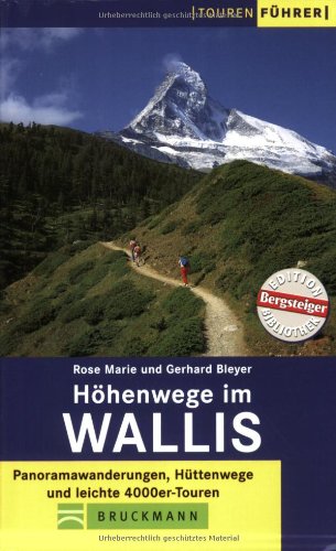 Höhenwege im Wallis: Panoramawanderungen, Hüttenwege und leichte 4000er-Touren (Tourenführer) Leisure, Home & Garden