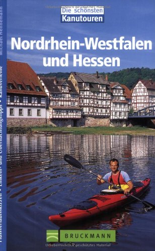 Die schönsten Kanutouren in Nordrhein-Westfalen und Hessen Leisure, Home & Garden