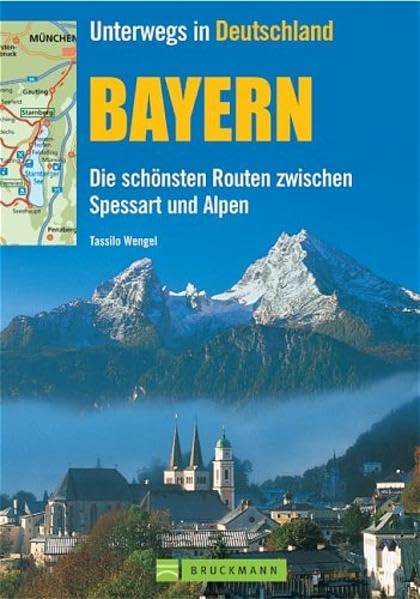 Bayern: Die schönsten Routen zwischen Spessart und Alpen (Unterwegs in) Leisure, Home & Garden