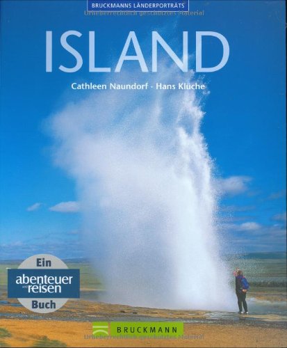 Island: Ein Abenteuer und Reisen Buch (Bruckmanns Länderporträts) Leisure, Home & Garden