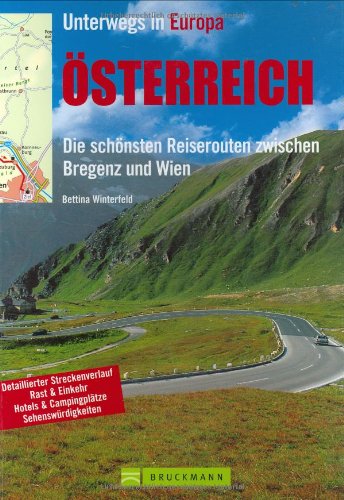 Österreich: Die schönsten Reiserouten zwischen Bregenzer Wald und Wachau (Unterwegs in) Leisure, Home & Garden