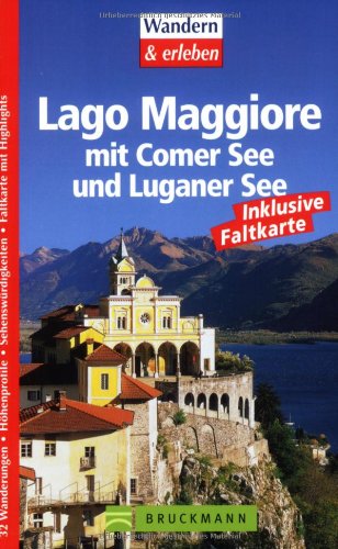 Lago Maggiore mit Comer und Luganer See: 32 Wanderungen. Höhenprofile, Sehenswürdigkeiten (Wandern & Erleben) Leisure, Home & Garden