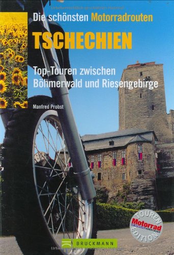 Tschechien: Top-Touren zwischen Böhmerwald und Hoher Tatra (Motorrad-Reiseführer) Leisure, Home & Garden