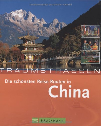 Die schönsten Reise-Routen in China (Traumstrassen) Leisure, Home & Garden