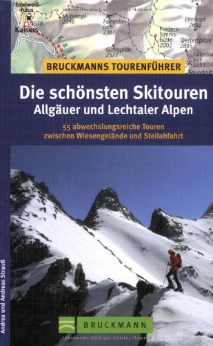 Die schönsten Skitouren Allgäuer und Lechtaler Alpen: 55 abwechslungsreiche Touren zwischen Wiesengelände und Steilabfahrt Leisure, Home & Garden