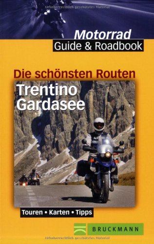Die schönsten Routen Trentino Gardasee Leisure, Home & Garden