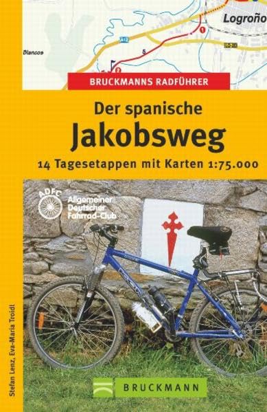 Der Spanische Jakobsweg: 14 Tagesetappen mit Karten. In Zus.-Arb. m. ADFC, Allgemeiner Deutscher Fahrrad-Club (Die schönsten Radtouren) Leisure, Home & Garden