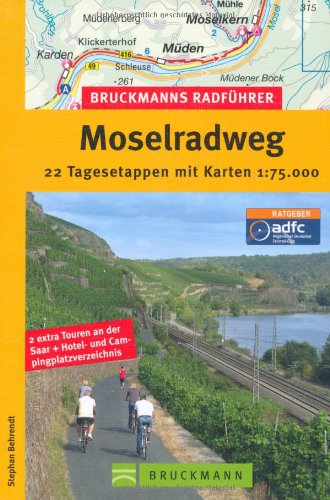 Bruckmanns Radführer Moselradweg: 22 Tagesetappen. 2 extra Touren an der Saar + Hotel- und Campingplatzverzeichnis Leisure, Home & Garden