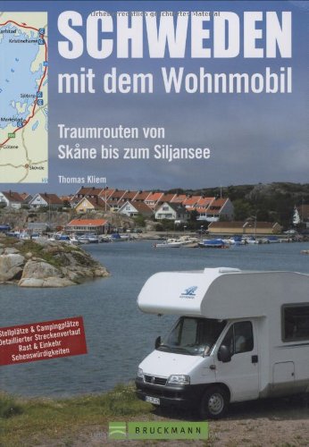 Schweden mit dem Wohnmobil: Die schönsten Routen von Skane bis zum Siljansee (Unterwegs in) Leisure, Home & Garden